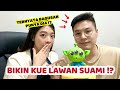 BIKIN KUE LAWAN SUAMI!! TERNYATA BAGUSAN DIA??