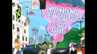 International Dub Ambassadors \u0026 Gomba Jahbari - Roots Ambassador