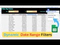 Google Sheets | Dynamic Filtering with Date Ranges