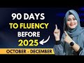 Enter In 2025 With Next Level Of Fluency || Effective 90 Days Fluency Plan for English Speaking