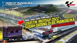 LUAR BIASA LOGISTIK MOTOGP SUDAH DATANG DI MANDALIKA PERSIAPAN DI GEBER 24 JAM #motogp #gp