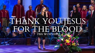 Thank You Jesus for the Blood | FBA Worship