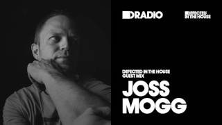 Defected In The House Radio 28.03.16 Guest Mix Joss Moog