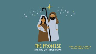 The Promise: PCC 2025 Kids' Christmas Program