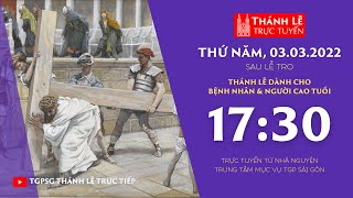 🔴Thánh Lễ Trực tuyến | 17:30 | THỨ NĂM SAU LỄ TRO | NGÀY 3-3-2022 | TRUNG TÂM MỤC VỤ TGPSG