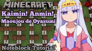 【Minecraft】「Kaimin! Anmin! Suya Rhyst Seikatsu」(Note Block Tutorial) | Maoujou de Oyasumi OP