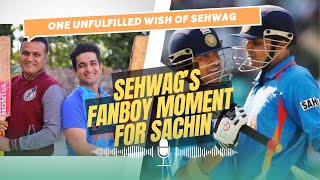 Virender Sehwag Reveals His Fanboy Moment for Sachin \u0026 Unfulfilled Record | Exclusive Interview