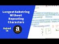 Longest Substring Without Repeating Characters  - Amazon Coding Interview Question