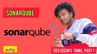 Sonarqube in tamil | Devsecops series part 1| sonarqube part 1 | bharathithasan
