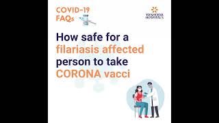 How safe for a filariasis affected person to take CORONA vaccine? #Shorts