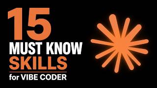 15 Skills Every Vibe Coder Must Learn