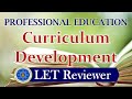 LET Reviewer for Professional Education: Curriculum Development Part 1