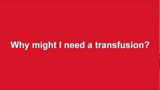 Why might I need a transfusion?