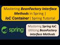 Mastering BeanFactory Interface Methods in Spring | IoC Container | Spring Tutorial