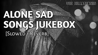 Sad Songs Jukebox [Slowed+Reverb] - Midnight Relaxed Songs Jukebox | AjM Muzikk