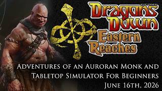 Adventures of an Auroran Monk and Tabletop Simulator for Beginners