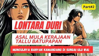 Munculnya Banyak Kamandang di Sungai Ulu Wai. LONTARA DURI: Asal Mula Kerajaan Tallu Batupapan