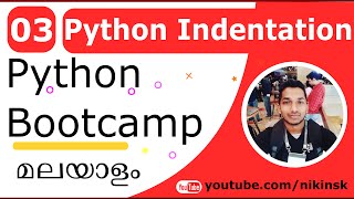 03 Python Indentation | Malayalam Bootcamp