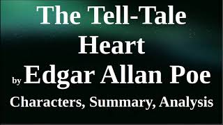 The Tell-Tale Heart by Edgar Allan Poe | Characters, Summary, Analysis