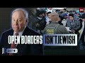 open borders for america is not a jewish religious principle jonathan tobin daily ep 82