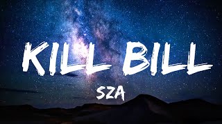 SZA - Kill Bill (Lyrics)  | 25mins of Best Vibe Music