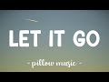 Let It Go - Idina Menzel (Lyrics) 🎵  | 1 Hour Lyrics Love