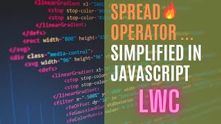 JavaScript Spread Operator Simplified 🔥🔥 | JavaScript Basics