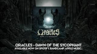 Oracles - Dawn of the Sycophant