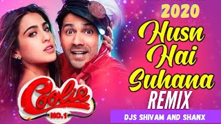 Husnn Hai Suhaana New - Coolie No.1 2020 | Tips | Govinda | Varun Ft.Sara Remix Djs Shivam Shanx