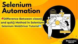 📌 Difference Between close() and quit() Method in Selenium | Selenium WebDriver Tutorial 🚀