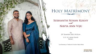 Wedding Ceremony Live Streaming of Sushanth Ninan Koshy with Navya Ann Viju