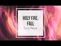 Holy Fire, Fall