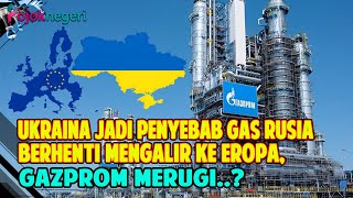 Gas Rusia Berhenti Mengalir ke Eropa, Gazprom Rugi Besar, Tapi Ini Bagian dari Strategi