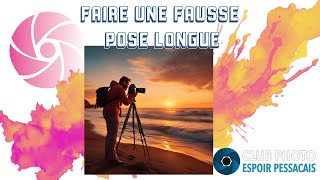 fausse pose longue