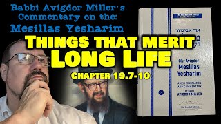 Ohr Avigdor Miller Mesillat Yesharim - Things that Merit Long Life