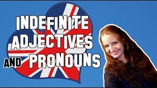 English Lesson 37 | Indefinite adjectives and pronouns