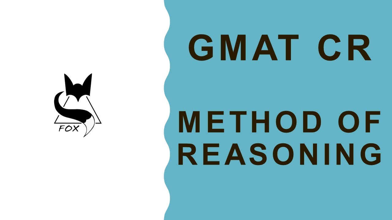 LESSON 8: GMAT CRITICAL REASONING - METHOD OF REASONING (MOR) - YouTube