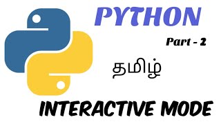 Interactive Mode in Python | Python | Tamil | Part - 2 | CSE