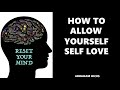 How to allow yourself self love - Abraham Hicks