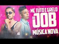 grelo e mc tuto do job mÚsica nova 2025 mc tuto e grelo mÚsicas novas lanÇamento 2025