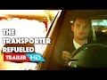 'The Transporter Refueled' Official Trailer #1 (2015) Ed Skrein Action Reboot HD