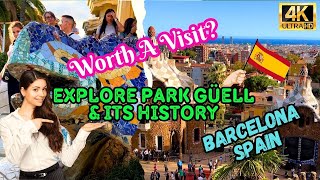 Worth A Visit To Explore Park Guell \u0026 Its History? | UNESCO World Heritage site Barcelona Spain