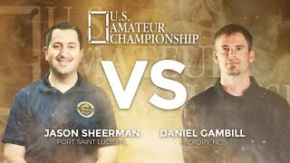 2020-21 U.S. Amateur Championship Final: Jason Sheerman VS Daniel Gambill