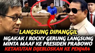 NGAKAK ! ROCKY GERUNG LANGSUNG MINTA MAAF KETAKUTAN MASUK PENJ4R4 ERA PRABOWO-GIBRAN !