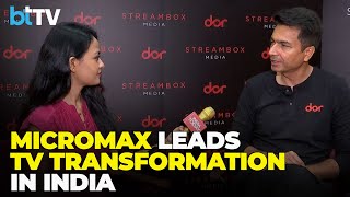 Co- Founder Of Micromax Talks About The Potential Of Their Backed Streambox Media