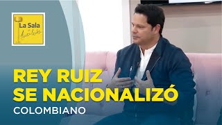 REY RUIZ SE VOLVIÓ COLOMBIANO 🤩