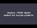 Array : PHP: Sort array by value length