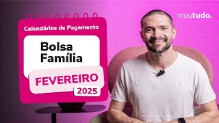 VALORES e DATAS de Pagamento do BOLSA FAMÍLIA em FEVEREIRO 2025