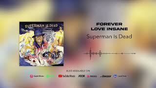 Superman Is Dead - Forever Love Insane