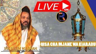 #LIVE​​​🔴DARSA: SHK SALUM MSABBAH | QISA CHA MJANE WA WAARABU WOTE